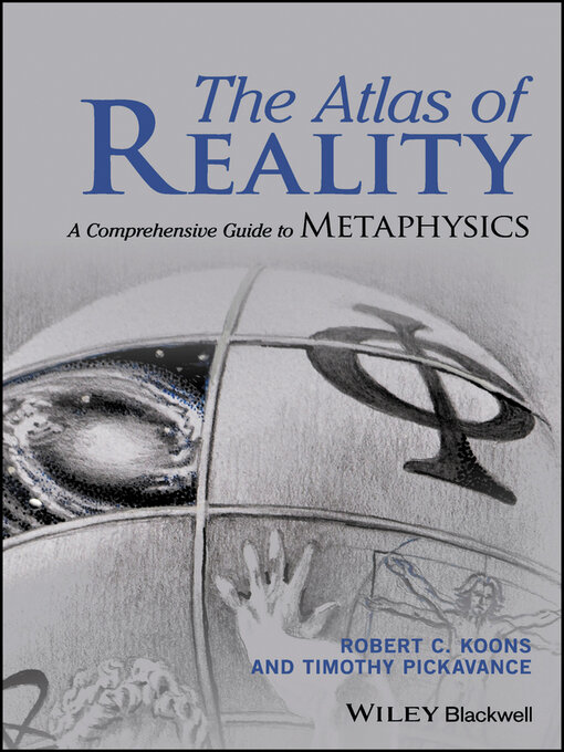 Title details for The Atlas of Reality by Robert C. Koons - Available